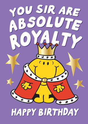 Moonpig Mr. Men & Little Miss You Sir Are Absolute Royalty Birthday Card
